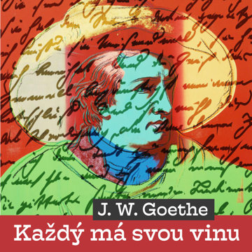 

J. W. Goethe: Každý má svou vinu