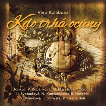 

Věra Kalábová: Kdo trhá ocúny
