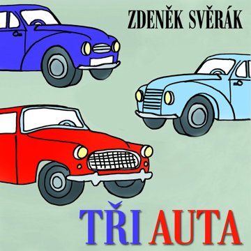 

Zdeněk Svěrák: Tři auta