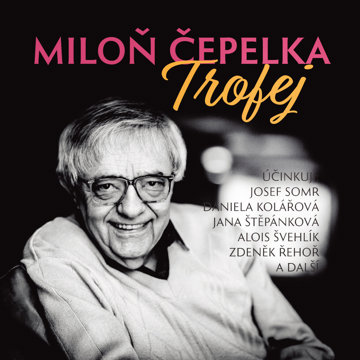 

Miloň Čepelka: Trofej