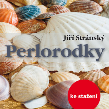 

Jiří Stránský: Perlorodky