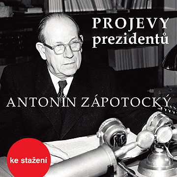 

Projevy prezidentů: Antonín Zápotocký