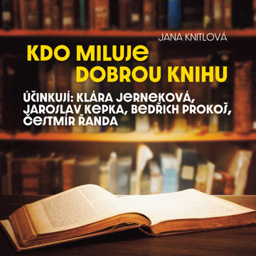 

Jana Knitlová: Kdo miluje dobrou knihu