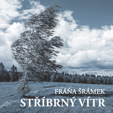 

Fráňa Šrámek: Stříbrný vítr