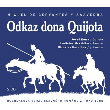 

Miguel de Cervantes y Saavedra: Odkaz dona Quijota