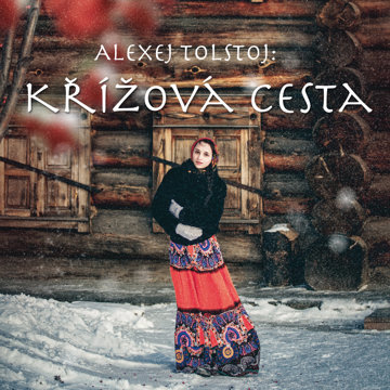 

Alexej Tolstoj: Křížová cesta
