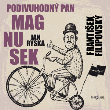 

Jan Ryska: Podivuhodný pan Magnusek