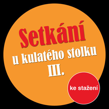 

Setkání u kulatého stolku III