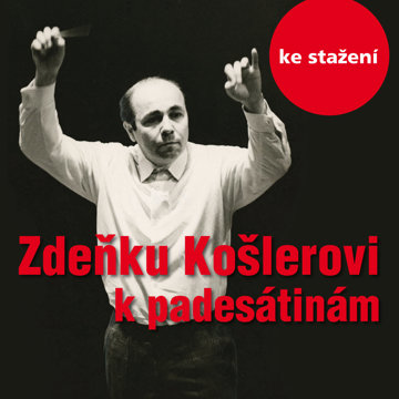 

Hovoří dirigent Zdeněk Košler