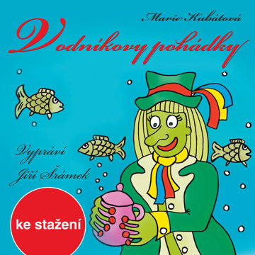 

Marie Kubátová: Vodníkovy pohádky