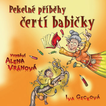 

Iva Gecková: Pekelné příběhy čertí babičky