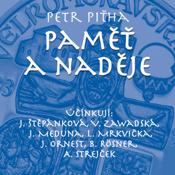 

Petr Piťha: Paměť a naděje