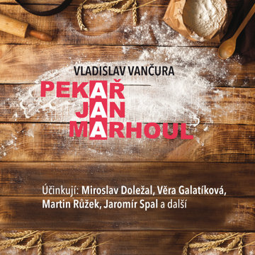 

Vladislav Vančura: Pekař Jan Marhoul