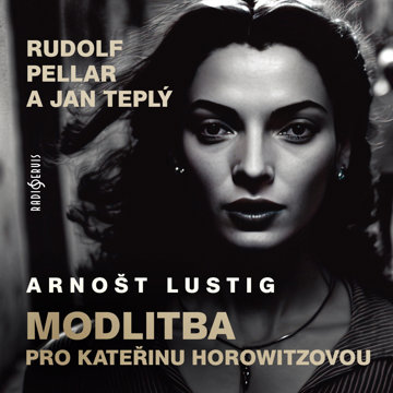 

Arnošt Lustig: Modlitba pro Kateřinu Horowitzovou