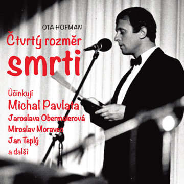 

Ota Hofman: Čtvrtý rozměr smrti