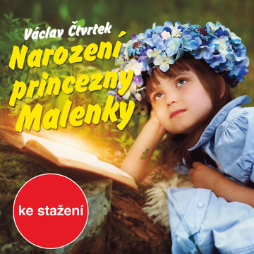 

Václav Čtvrtek: Narození princezny Malenky