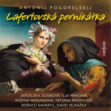 

Antonij Pogorelskij: Lafertovská perníkářka