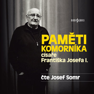 

Paměti komorníka císaře Františka Josefa I.