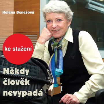 

Helena Benešová: Někdy člověk nevypadá