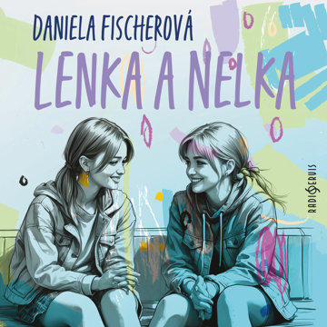 

Daniela Fischerová: Lenka a Nelka