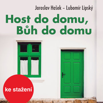 

Jaroslav Hašek, Lubomír Lipský: Host do domu, Bůh do domu