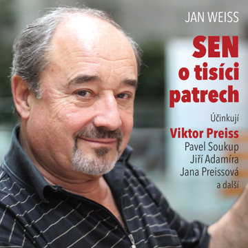 

Jan Weiss: Sen o tisíci patrech