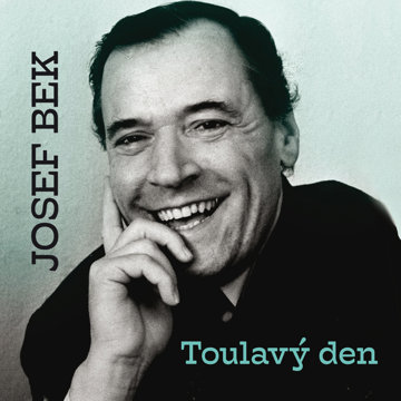 

Josef Bek: Toulavý den