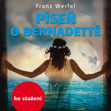 

Franz Werfel: Píseň o Bernadettě