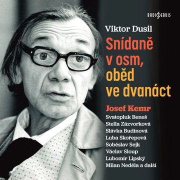 

Viktor Dusil: Snídaně v osm, oběd ve dvanáct