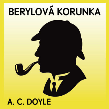 

A.C.Doyle: Berylová korunka