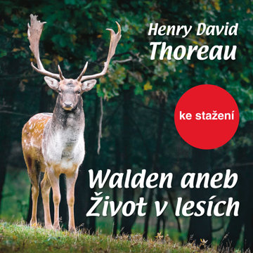 

David H.Thoreau: Walden aneb Život v lesích