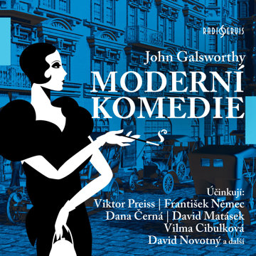 

John Galsworthy: Moderní komedie