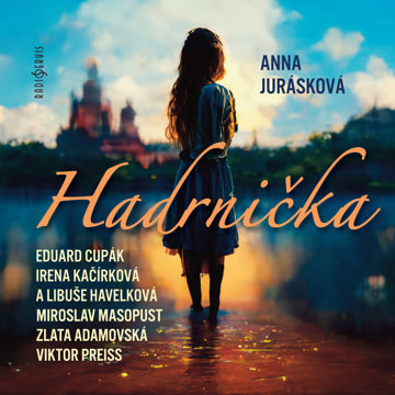 

Anna Jurásková: Hadrnička