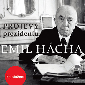 

Projevy prezidentů: Emil Hácha