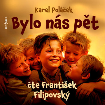 

Karel Poláček: Bylo nás pět