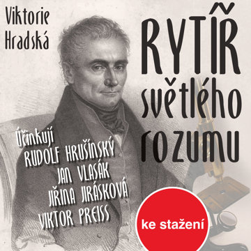 

Viktorie Hradská: Rytíř světlého rozumu