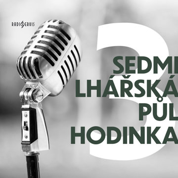 

Sedmilhářská půlhodinka 3