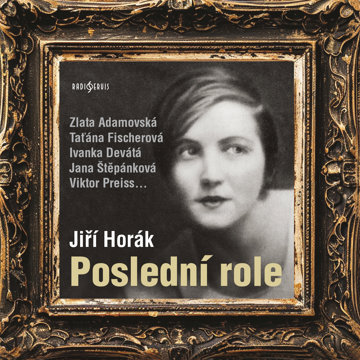 

Jiří Horák: Poslední role
