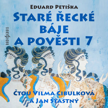 

Eduard Petiška: Staré řecké báje a pověsti 7