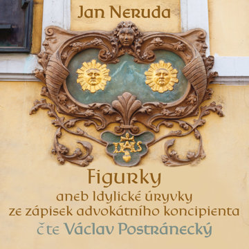 

Jan Neruda: Figurky aneb Idylické úryvky ze zápisek advokátního koncipienta