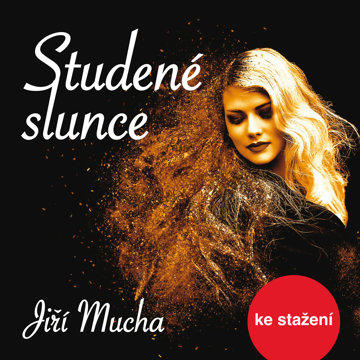 

Jiří Mucha: Studené slunce