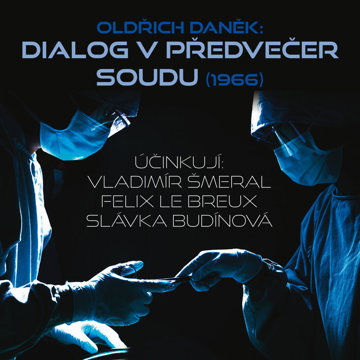 

Oldřich Daněk: Dialog v předvečer soudu (1966)