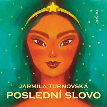 

Jarmila Turnovská: Poslední slovo