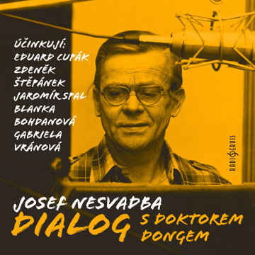 

Josef Nesvadba: Dialog s doktorem Dongem