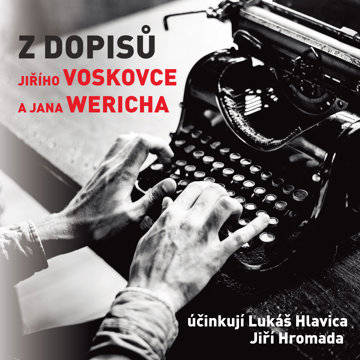 

Z dopisů Jiřího Voskovce a Jana Wericha