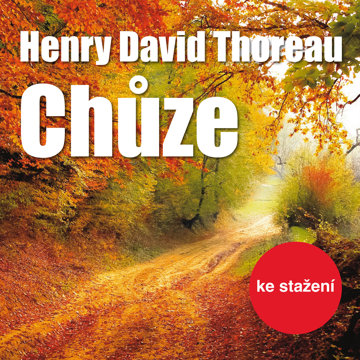

David H. Thoreau: Chůze