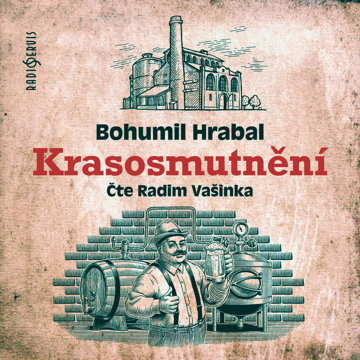 

Bohumil Hrabal: Krasosmutnění