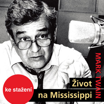 

Mark Twain: Život na Mississippi