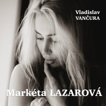 

Vladislav Vančura: Markéta Lazarová