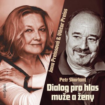 

Petr Skarlant: Dialog pro hlas muže a ženy